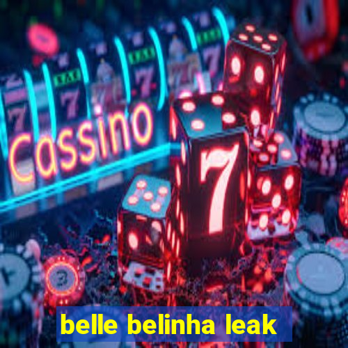 belle belinha leak